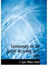 Commentary on the Gospel According to S. John,1140320343,9781140320340