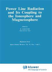 Power Line Radiation and Its Coupling to the Ionosphere and Magnetosphere,9027715416,9789027715418