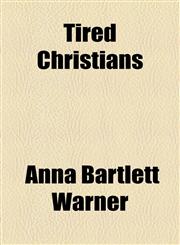 Tired Christians,1154521680,9781154521689