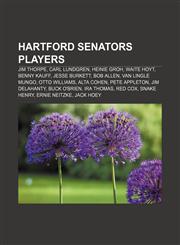 Hartford Senators players Jim Thorpe, Carl Lundgren, Heinie Groh, Waite Hoyt, Benny Kauff, Jesse Burkett, Bob Allen, Van Lingle Mungo,1155358155,9781155358154
