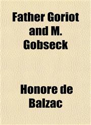 Father Goriot and M. Gobseck,1152540246,9781152540248