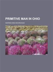 Primitive Man in Ohio,1150780177,9781150780172