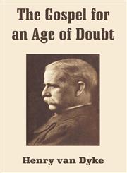 Gospel for an Age of Doubt, The,1410105733,9781410105738