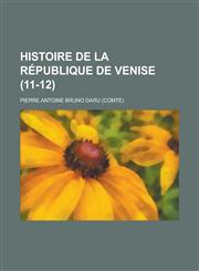 Histoire de La Republique de Venise (11-12 ),1154822826,9781154822823