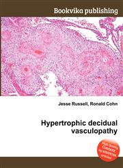 Hypertrophic Decidual Vasculopathy,5511024007,9785511024004