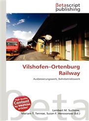 Vilshofen-Ortenburg Railway,613444362X,9786134443623