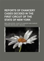 Reports of Chancery Cases Decided in the First Circuit of the State of New York (Volume 4),115028417X,9781150284175