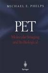 Pet Molecular Imaging and Its Biological Applications,0387403590,9780387403595