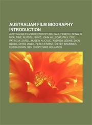 Australian film biography Introduction Australian film director stubs, Paul Fenech, Donald McAlpine, Russell Boyd, John Hillcoat, Paul Cox,1233148443,9781233148448