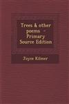 Trees & Other Poems - Primary Source Edition,1295350580,9781295350582