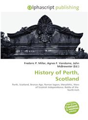 History of Perth, Scotland,6135507877,9786135507874