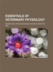 Essentials of veterinary physiology,1154698505,9781154698503