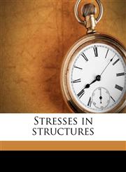 Stresses in structures,1177552280,9781177552288