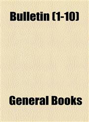 Bulletin (1-10),1153942097,9781153942096