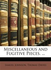 Miscellaneous and Fugitive Pieces. ...,1142938948,9781142938949