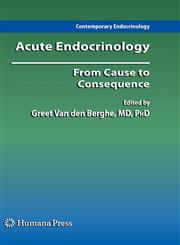Acute Endocrinology : From Cause to Consequence,1603271767,9781603271769