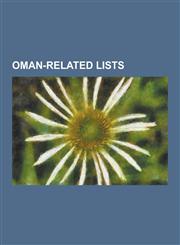 Oman-Related Lists Governorates of Oman, Index of Oman-Related Articles, ISO 3166-2: Om, List of Airports in Oman, List of Ambassadors of,123054299X,9781230542997
