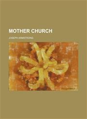Mother church,115137668X,9781151376688