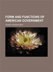 Form and functions of American government,1150216239,9781150216237