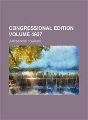 Congressional edition Volume 4937,1236472128,9781236472120
