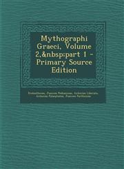 Mythographi Graeci, Volume 2, Part 1 - Primary Source Edition,1295556871,9781295556878