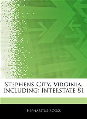Articles On Stephens City, Virginia, including Interstate 81,1242386750,9781242386756