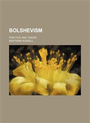 Bolshevism; practice and theory,1459057171,9781459057173
