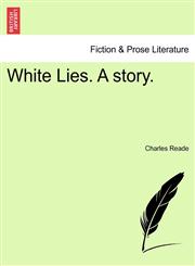 White Lies. A story.,1241397155,9781241397159