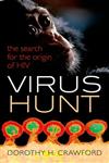 Virus Hunt The Search for the Origin of HIV/AIDs,0199641145,9780199641147