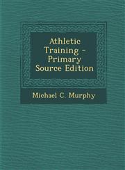 Athletic Training - Primary Source Edition,1294284436,9781294284437