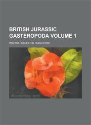British Jurassic Gasteropoda Volume 1,1234107899,9781234107895