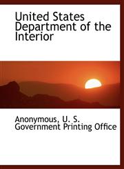 United States Department of the Interior,114043506X,9781140435068