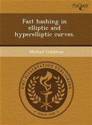 Fast hashing in elliptic and hyperelliptic curves.,1243576413,9781243576415