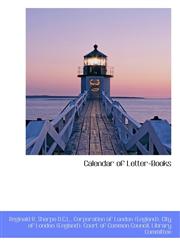Calendar of Letter-Books,1115696920,9781115696920