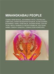 Minangkabau People Tuanku Imam Bonjol, Mohammad Hatta, Tan Malaka, Zubir Said, Sheikh Muszaphar Shukor, Sutan Sjahrir, Muhammad Yamin,115653710X,9781156537107