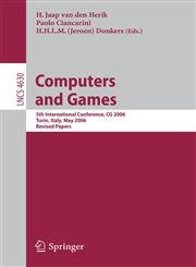 Computers and Games 5th International Conference, CG 2006, Turin, Italy, May 29-31, 2006, Revised Papers,3540755373,9783540755371