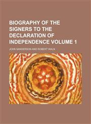 Biography of the signers to the Declaration of Independence Volume 1,1151921599,9781151921598