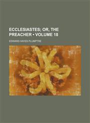 Ecclesiastes (Volume 18); Or, the Preacher,1154358305,9781154358308