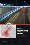 Efficient Transportation and Pavement Systems Characterization, Mechanisms, Simulation, and Modeling,0415489792,9780415489799