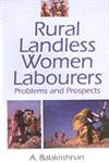 Rural Landless Women Labourers Problems and Prospects,8178353156,9788178353159