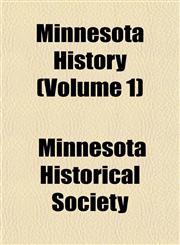 Minnesota History (Volume 1),1152671200,9781152671201