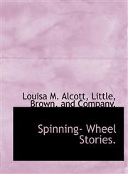 Spinning- Wheel Stories.,1140373889,9781140373889