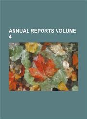 Annual reports Volume 4,1130075249,9781130075243