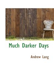 Much Darker Days,1103575112,9781103575114