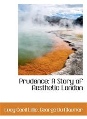 Prudence A Story of Aesthetic London,1110135491,9781110135493