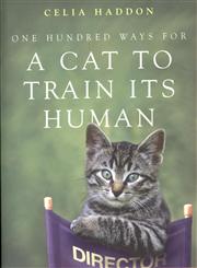 One Hundred Ways for a Cat to Train Its Human 1st Edition,0340786051,9780340786055