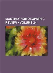 Monthly Homoeopathic Review (Volume 24),1235813703,9781235813702