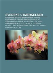 Svenske utmerkelser Guldbagge, Svenske idrettspriser, Svenske kulturpriser, Svenske ordener, Vinnere av Adamsonprisen, Hergé, Neil Gaiman,1232811831,9781232811831