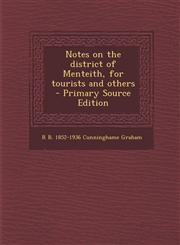 Notes on the district of Menteith, for tourists and others  - Primary Source Edition,1295584964,9781295584963