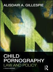 Child Pornography Law and Policy,0415667410,9780415667418